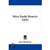 Select Family Memoirs (1831) door James Backhouse