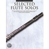 Selected Flute Solos Efs 101 door Music Sales Corporation