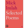 Selected Poems Of Mick Imlah by Mick Imlah