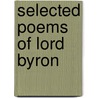 Selected Poems of Lord Byron by Nathan Haskell Dole