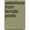 Selections from Female Poets door Onbekend