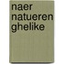 Naer natueren ghelike