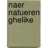 Naer natueren ghelike