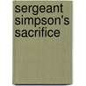 Sergeant Simpson's Sacrifice door Nicholas Rhea