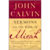 Sermons On The Book Of Micah door John Calvin