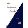 Settlement, Revolution & War door Peter Landry