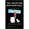 Sex, Drugs and Northern Soul by Tune J