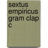 Sextus Empiricus Gram Clap C by Sextus Empiricus