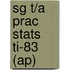Sg T/A Prac Stats Ti-83 (Ap)