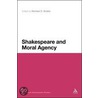 Shakespeare and Moral Agency door Michael D. Bristol