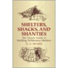Shelters,Shacks And Shanties by Daniel Carter Beard