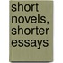 Short Novels, Shorter Essays