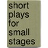 Short Plays For Small Stages