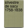 Silvestre De Sacy  1758-1838 by Georges Salmon