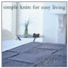 Simple Knits For Easy Living door Erika Knight