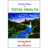 Simple Steps To Total Health door John Hornecker