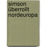 Simson überrollt Nordeuropa by Bernd Raffelt