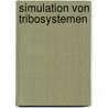 Simulation von Tribosystemen by Dirk Bartel