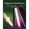 Singing Voice Rehabilitation by Karen Wicklund