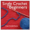 Single Crochet for Beginners by Cindy Crandall-Frazi
