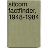 Sitcom Factfinder, 1948-1984 by Vincent Terrace