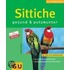 Sittiche gesund & putzmunter