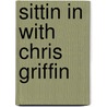 Sittin In With Chris Griffin door Warren W. Vache