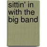 Sittin' in With the Big Band by Unknown
