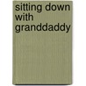 Sitting Down With Granddaddy door Jennifer Johnston