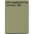 Sitzungsberichte, Volume 100