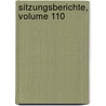 Sitzungsberichte, Volume 110 door Akademie Der Wi