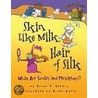 Skin Like Milk, Hair of Silk door Brian P. Cleary