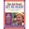 Slow and Steady Get Me Ready by June Oberlander