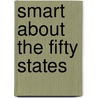 Smart About the Fifty States by Susan Saunders