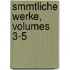 Smmtliche Werke, Volumes 3-5 door Moritz August Von Th�Mmel