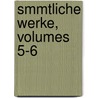 Smmtliche Werke, Volumes 5-6 by Johann Gottfried Seume