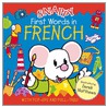 Snappy First Words In French by Libby Hamilton