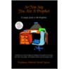 So You Say You Are A Prophet by Prophetess Deborah Nelson