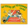 So You're Off to Summer Camp door Margaret Queen