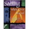 Soaring Where Christ Has Led door Richard Avery