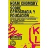 Sobre Democracia y Educacion by Et Professor Noam Chomsky