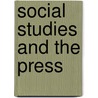 Social Studies And The Press door Margaret Crocco