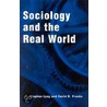 Sociology And The Real World door Stephen Lyng
