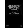 Sociology of Education Today door Onbekend