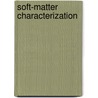 Soft-Matter Characterization by Unknown