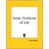 Some Problems Of Life (1900) door Annie Wood Besant