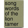 Song Words of the Lion Tamer door Richard Stahl
