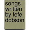 Songs Written By Fefe Dobson by Unknown