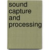 Sound Capture And Processing door Ivan Jelev Tashev