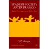 Spanish Society After Franco door Stephen Paul Mangen